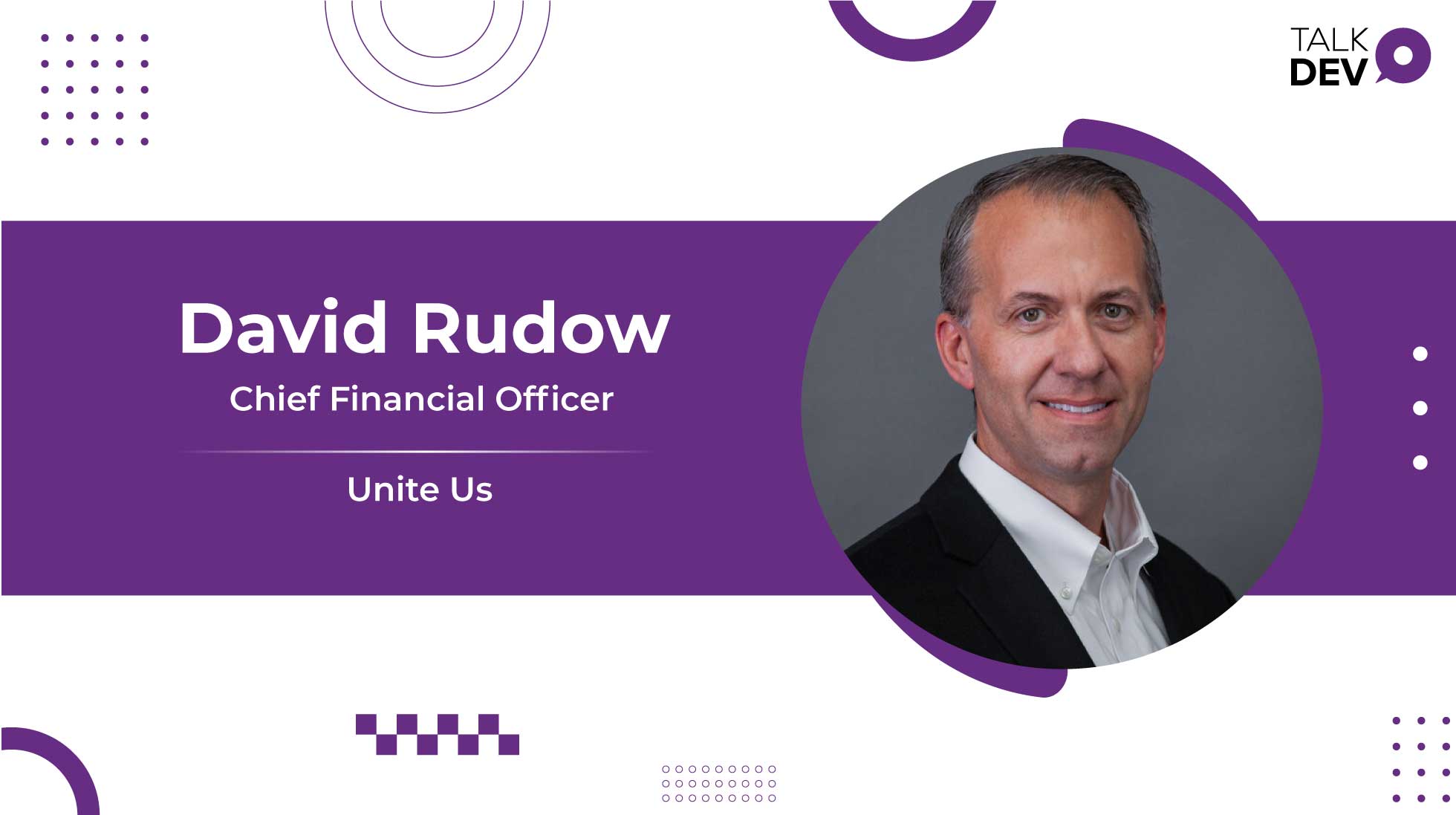 Unite Us Adds David Rudow As Chief Financial Officer